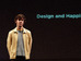 Stefan Sagmeister: Happiness by design